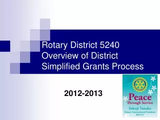 Rotary District 5240 Overview of District Simplified Grants Process