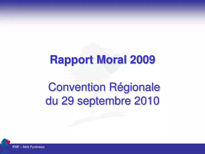rapport moral 2009 convention r gionale du 29 septembre 2010
