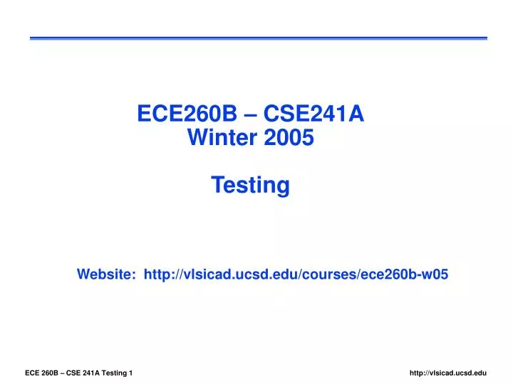 ece260b cse241a winter 2005 testing