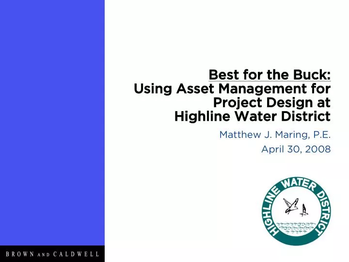 best for the buck using asset management for project design at highline water district