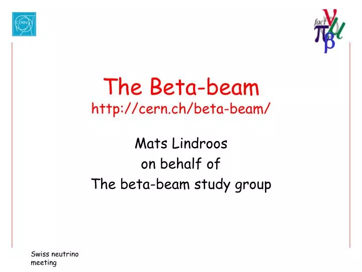 the beta beam http cern ch beta beam