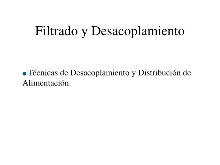 filtrado y desacoplamiento