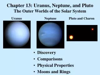Chapter 13: Uranus, Neptune, and Pluto The Outer Worlds of the Solar System