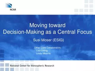 Moving toward Decision-Making as a Central Focus