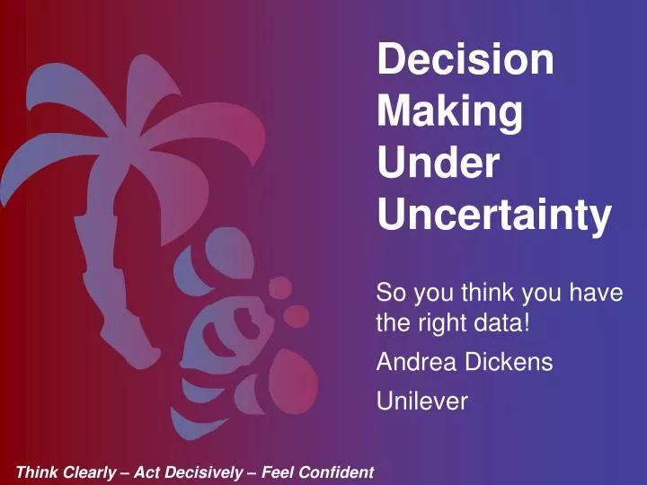 so you think you have the right data andrea dickens unilever