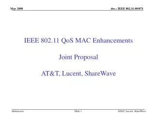 IEEE 802.11 QoS MAC Enhancements Joint Proposal AT&amp;T, Lucent, ShareWave