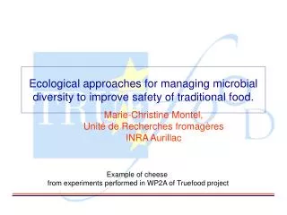 Ecological approaches for managing microbial diversity to improve safety of traditional food.