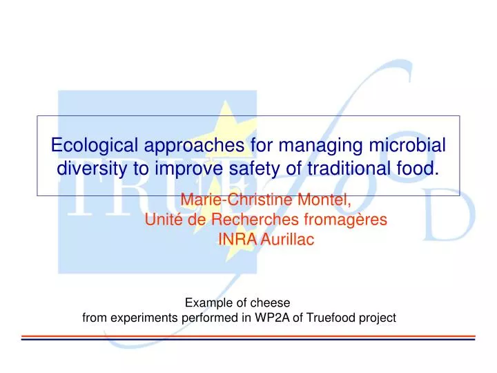 ecological approaches for managing microbial diversity to improve safety of traditional food