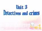 Unit 3 Detectives and crimes
