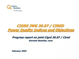 CIGRE JWG 36.07 / CIRED Power Quality Indices and Objectives