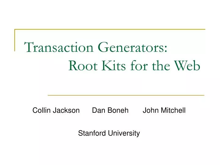 transaction generators root kits for the web