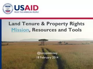 Land Tenure &amp; Property Rights Mission , Resources and Tools