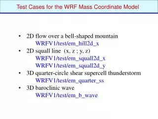 Test Cases for the WRF Mass Coordinate Model