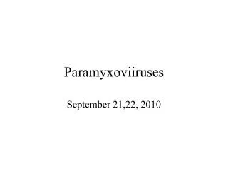Paramyxoviiruses