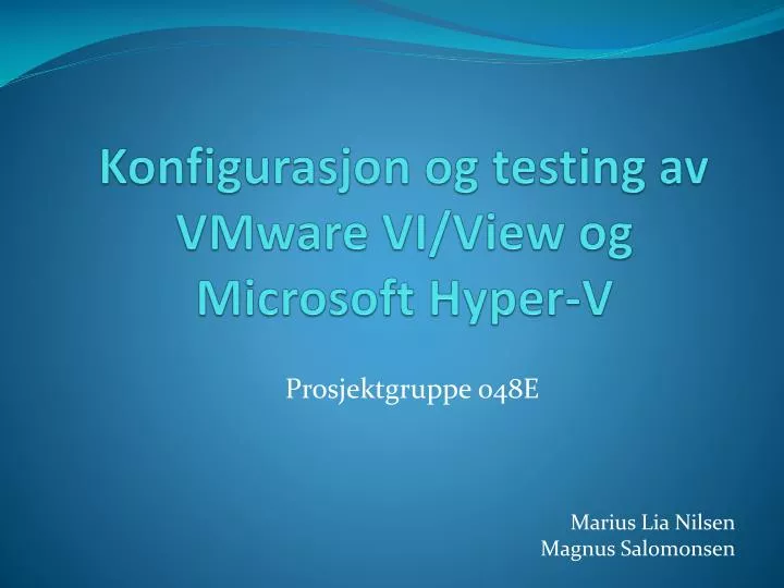 konfigurasjon og testing av vmware vi view og microsoft hyper v