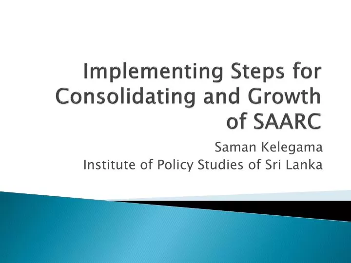 implementing steps for consolidating and growth of saarc