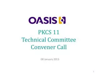 PKCS 11 Technical Committee Convener Call