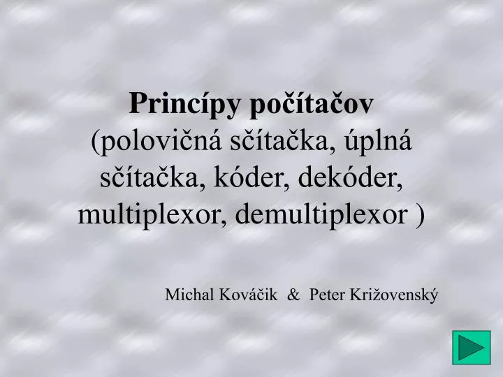 princ py po ta ov polovi n s ta ka pln s ta ka k der dek der multiplexor demultiplexor