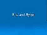 Bits and Bytes - slide 1