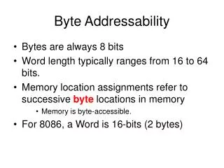 Byte Addressability