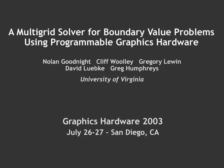 a multigrid solver for boundary value problems using programmable graphics hardware