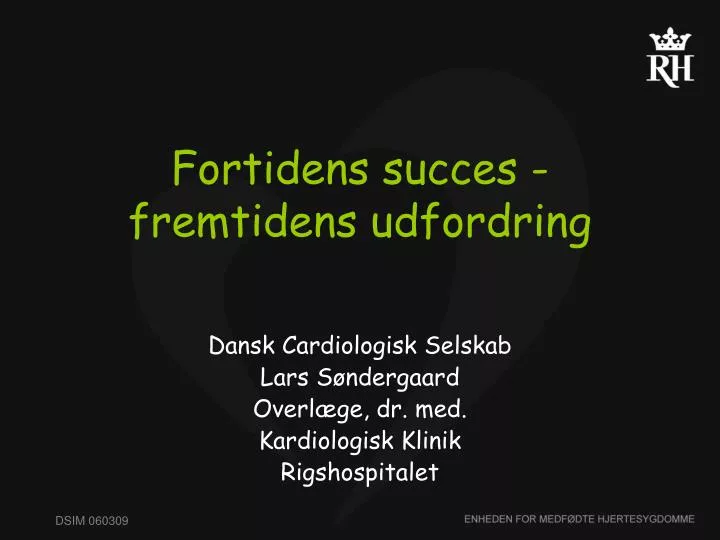 fortidens succes fremtidens udfordring