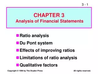 Ratio analysis Du Pont system Effects of improving ratios Limitations of ratio analysis