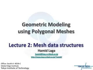Geometric Modeling using Polygonal Meshes Lecture 2: Mesh data structures