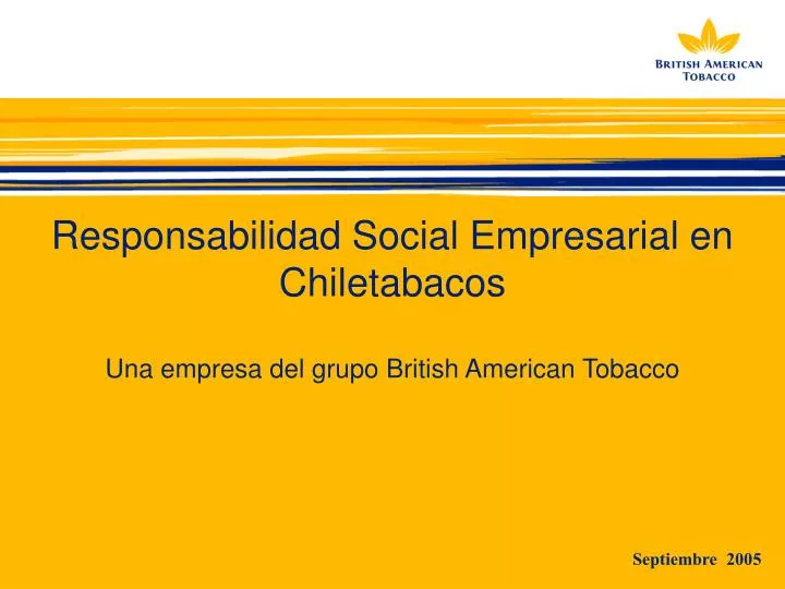 responsabilidad social empresarial en chiletabacos una empresa del grupo british american tobacco