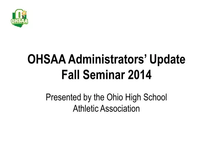 ohsaa administrators update fall seminar 2014