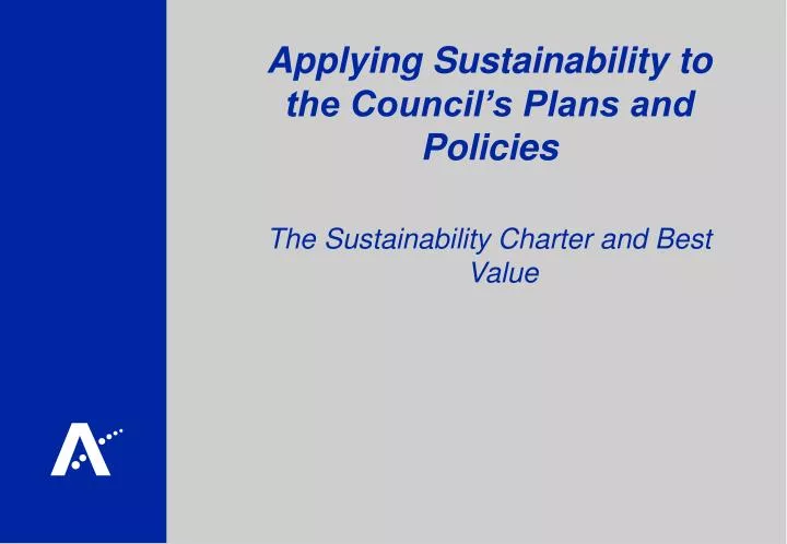 applying sustainability to the council s plans and policies