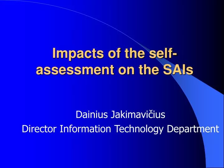 impacts of the self assessment on the sais