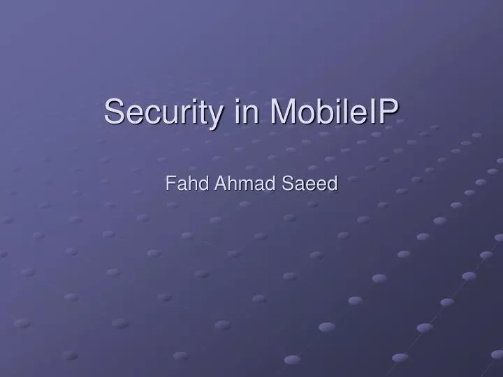 security in mobileip fahd ahmad saeed