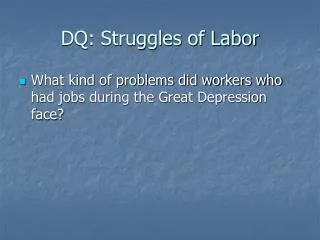 DQ: Struggles of Labor