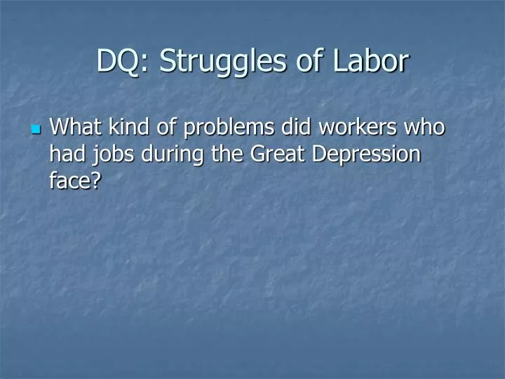 dq struggles of labor