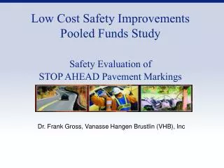 Low Cost Safety Improvements Pooled Funds Study Safety Evaluation of STOP AHEAD Pavement Markings