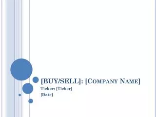 [BUY/SELL]: [Company Name]