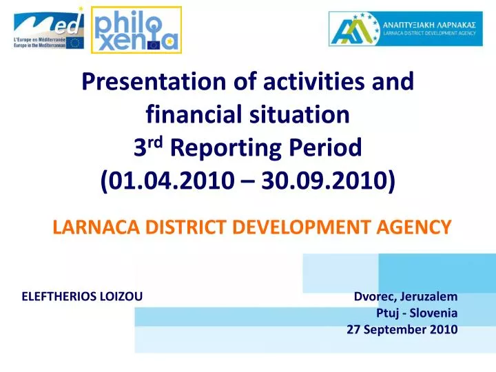 presentation of activities and financial situation 3 rd reporting period 01 04 2010 30 09 2010
