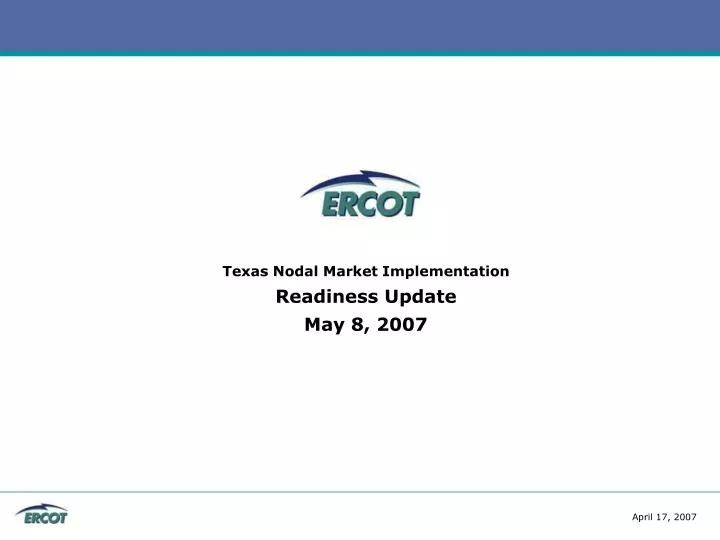 texas nodal market implementation readiness update may 8 2007