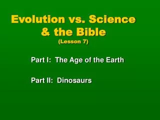 Evolution vs. Science &amp; the Bible (Lesson 7)