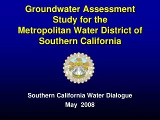 Groundwater Assessment Study for the Metropolitan Water District of Southern California