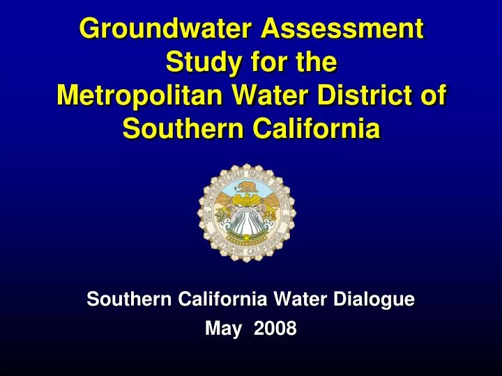 groundwater assessment study for the metropolitan water district of southern california
