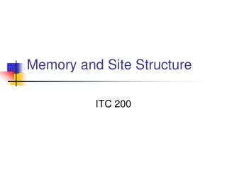 Memory and Site Structure