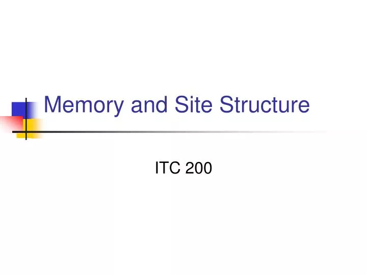 memory and site structure