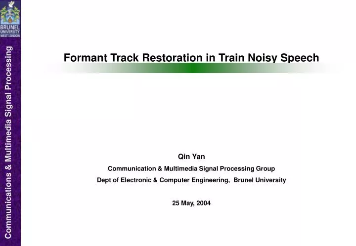 formant track restoration in train noisy speech