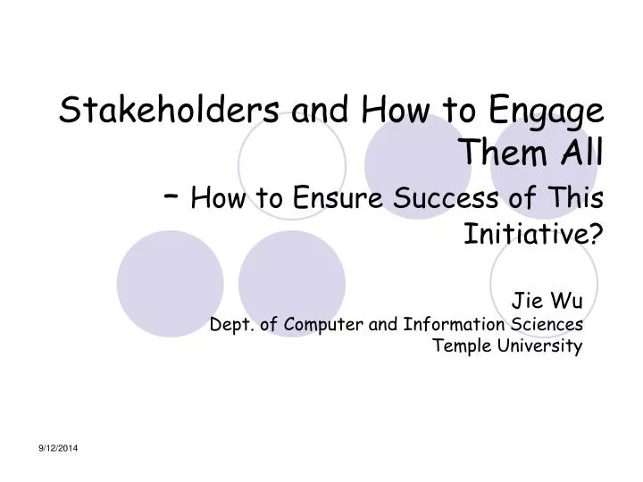 stakeholders and how to engage them all how to ensure success of this initiative