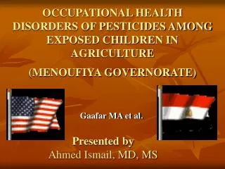 Presented by Ahmed Ismail, MD, MS