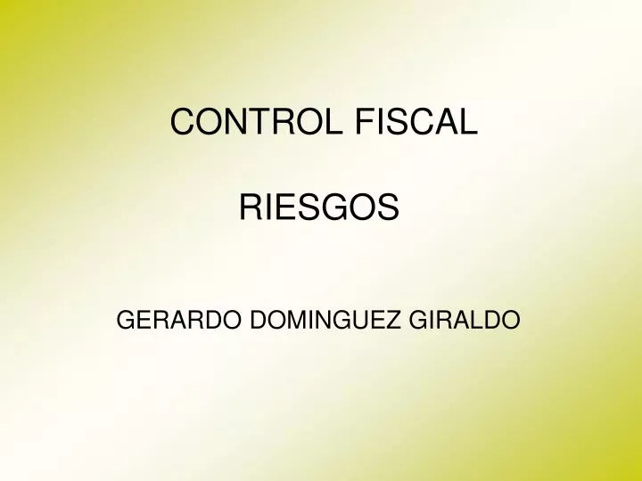 control fiscal riesgos