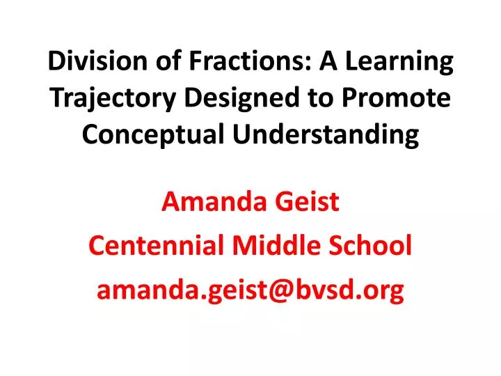 division of fractions a learning trajectory designed to promote conceptual understanding