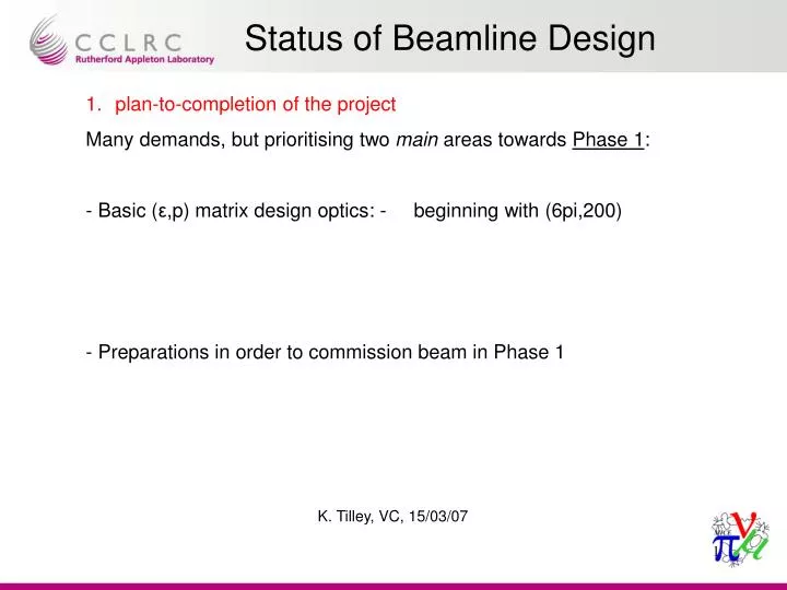 status of beamline design